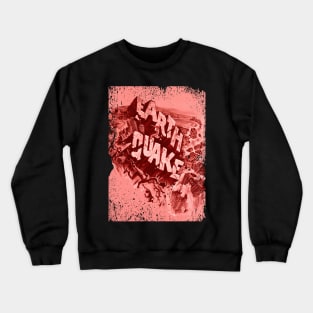 Surviving the Shaking Earth Earthquakes Movie Tribute Crewneck Sweatshirt